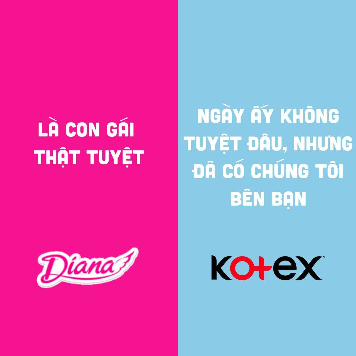 Cùng nhìn lại những màn cà khịa "Slogan" của các thương hiệu nổi tiếng 10 Slogan của DIANA và KOTEX