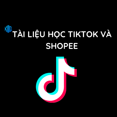 300 trang slide tự học chạy quảng cáo Tiktok, bán hàng trên sàn Shopee hiệu quả 2 Tài liệu học quảng cáo Tiktok, Bán hàng trên Shopee