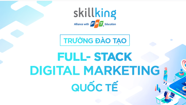 Ngành Digital Marketing học trường nào năm 2022? 11 digital marketing học trường nào